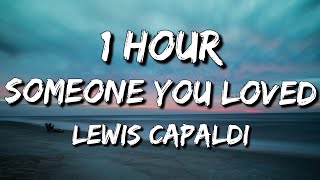 Lewis Capaldi  Someone You Loved Lyrics 🎵1 Hour [upl. by Ronoc966]