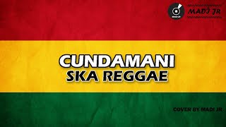 CUNDAMANI  DENNY CAKNAN  REGGAE SKA VERSION [upl. by Malynda900]