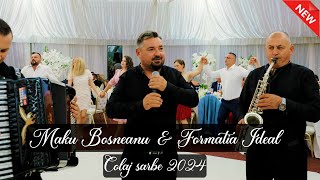 🥂🔴 Maku Bosneanu si Formatia Ideal  Colaj sarbe 2024 🆕 🔴🥂 [upl. by Kenti85]