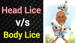 Head Lice vs Body Lice  PSM lecture  Community Medicine lecture  PSM made easy  Arpits PSM [upl. by Domash373]