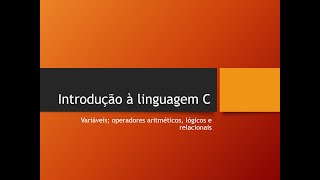 Introdução a linguagem C  parte 1 [upl. by Manville25]