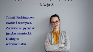 NIEMIECKI DLA POCZĄTKUJĄCYCH  Lekcja 3  OBST UND GEMÜSE [upl. by Aiza]