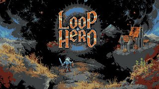 Loop Hero Gameplay Walkthrough [upl. by Toblat]