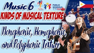 MUSICAL TEXTURE  Monophonic Homophonic and Polyphonic  MUSIC 6 QUARTER 4 WEEK 45 [upl. by Nowell]