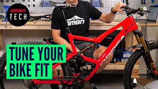 How To Dial In Your Mountain Bike Fit  MTB Set Up Tips amp Tricks [upl. by Wolsky]