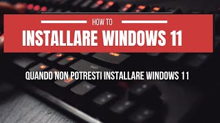 Installazione windows 11 senza requisiti [upl. by Belinda]