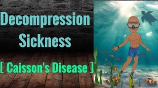 Caissons DiseaseDecompression Disease [upl. by Okuy29]