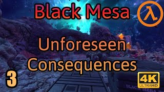 Unforeseen Consequences  Black Mesa 3 [upl. by Gipps324]