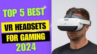 Top 5 VR Headsets for an Immersive Gaming Experience [upl. by Gavini]