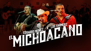 El Michoacano  Edgardo Nuñez X Los Farmerz Video En Vivo 2023 [upl. by Anirec]