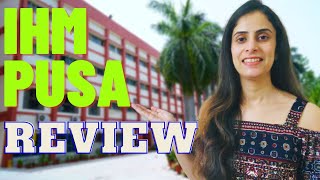 IHM Pusa Review  Top college for hotel management Courses Placements amp Fees [upl. by Aiepoissac]