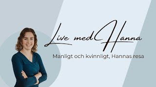 Liveintervju med Hanna  Manligt kvinnligt [upl. by Rebmyt]