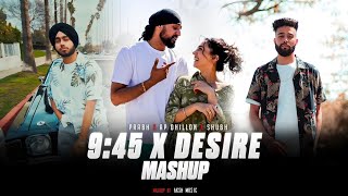 Prabh 945 X Desire❣️ Ap Dhillon Mashup l Still Rollin Shubh l Umesh Chaudhary [upl. by Onyx]