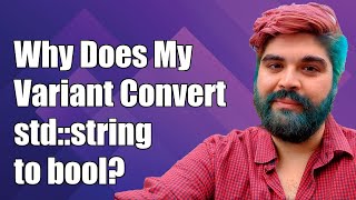 Why Does My Variant Convert stdstring to bool Common C Issues Explained [upl. by Johanan]