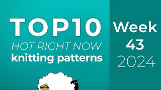 Ravelry knitting patterns Top 10 this week [upl. by Eelessej]