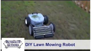 DIY Lawn Mowing Robot Using Parts at SuperDroid Robots [upl. by Barde224]