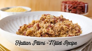 Instant Pot Millet  Haitian Pitimi [upl. by Dnalram599]