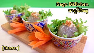 Sago Bällchen สาคูไส้หมู thai Vorspeise  asiatisch Kochen  thailändische Küche amp Rezepte [upl. by Isidro]