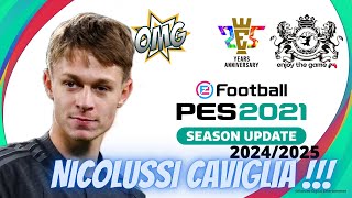 PES 2021 NICOLUSSI CAVIGLIA [upl. by Anuaf]