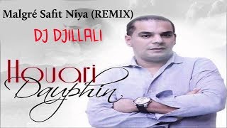 Houari Dauphin  Malgré safit niya REMIX By Dj DJILLALI  2019 [upl. by Hadeehsar]