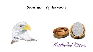 Government By the People  Nutshelled American Government [upl. by Enidlareg]