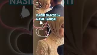 Kadir Ezildi Gamze ile nasıl tanıştı kadirezildi [upl. by Neenaj763]