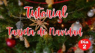 DIA2TUTORIAL TARJETA DE NAVIDAD FÁCIL [upl. by Coben748]