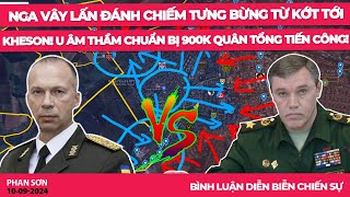 Nga vây lấn đánh chiếm tưng bừng từ Kớt tới Kheson U âm thầm chuẩn bị 900k quân tổng tiến công [upl. by Eiramllij]