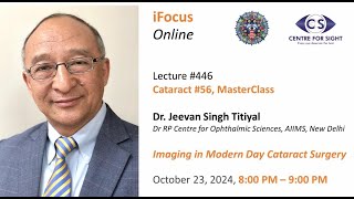 Imaging in Cataract Surgery  MasterClass by Prof JS Titiyal Wednesday Oct 23 800 PM [upl. by Gipsy]