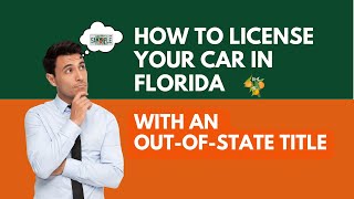 Registering Your Car in Florida with an OutofState Title Easy StepbyStep Guide [upl. by Ahsok]