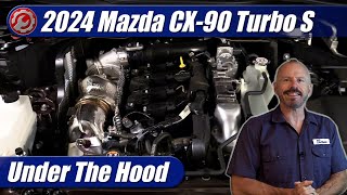 2024 Mazda CX90 Turbo S Engine Explained [upl. by Ariel]