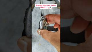 Sewing Machine Noise problem Fixed 🪛sewingtipsandtricks sewinghacks sewingmachinerepair [upl. by Letnuahs908]