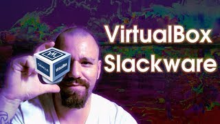 INSTALAÇÃO VIRTUALBOX NO SLACKWARE [upl. by Anailil]