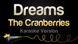 The Cranberries  Dreams Karaoke Version [upl. by Harri301]