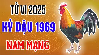 Xem Tử Vi Nam Mạng Kỷ Dậu 1969 Năm 2025 Ất Tỵ [upl. by Aniez]