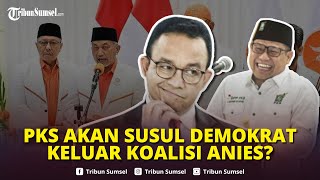 🔴PKS Secara Mendadak Batal Hadir di Deklarasi AniesCak Imin Mau Nyusul Demokrat Keluar Koalisi [upl. by Doownel636]