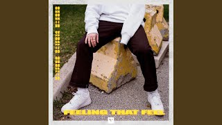 Feeling That Feel [upl. by Ydnas]