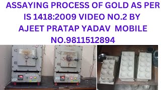 Gold Testing By Fire Assay method Video No2Gold Fire Assaying Process Weighing of Sample And [upl. by Assirehs101]