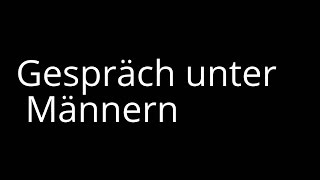 Witz  Gespräch unter Männern [upl. by Eitsirhc73]