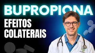 Bupropiona  Efeitos Colaterais e Riscos da Bupropiona [upl. by Enirhtac154]