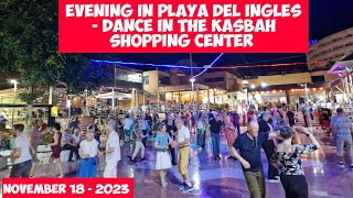 Gran Canaria🌴EVENING IN PLAYA DEL INGLES  DANCE IN KASBAH SHOPPING CENTER  NOVEMBER 18  2023 [upl. by Alvina]