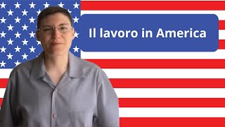 Il lavoro in America [upl. by Ttenaej]