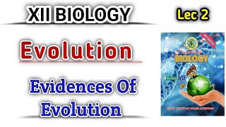 Evidences Of Evolution lec 2  Ch 24  Class 12 bio new book [upl. by Reham]