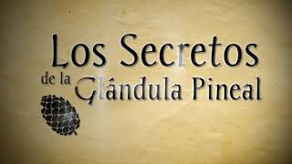 Los Secretos de la Glándula Pineal [upl. by Doerrer]