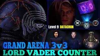 LORD VADER lvl 9 DATACRON COUNTER  GRAND ARENA 3v3  SWGOH [upl. by Hadihsar]