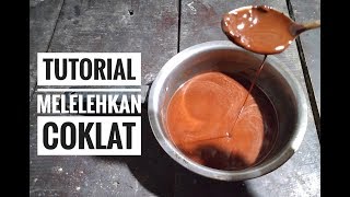 Tutorial Melelehkan Coklat [upl. by Ainnek]