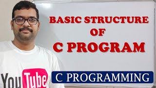 06  BASIC STRUCTURE OF C PROGRAM  C PROGRAMMING [upl. by Auqined578]