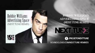 Robbie Williams  Advertising Space Next Tune Deep Remix FREE DOWNLOAD [upl. by Atinid629]