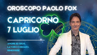 Capricorno ♑️ Loroscopo di Paolo Fox  7 Luglio 2024  Amore a 360° [upl. by Flodur197]