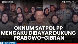 Nyatakan Dukung PrabowoGibran Oknum Satpol PP Garut Mengaku Dibayar Jadi Timses [upl. by Nelleoj]